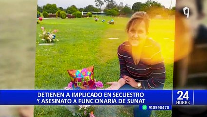 Policía detiene a sujeto implicado en el secuestro y asesinato de funcionaria de la Sunat