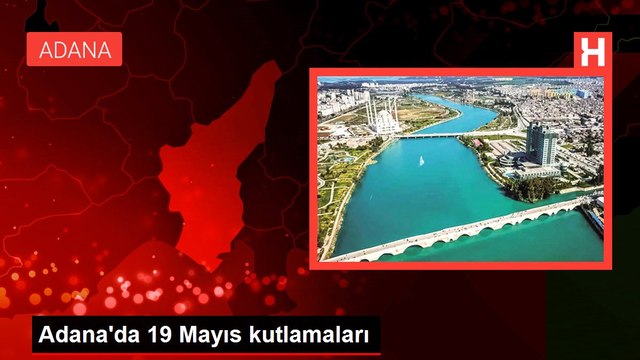 Adana'da 19 Mayıs kutlamaları
