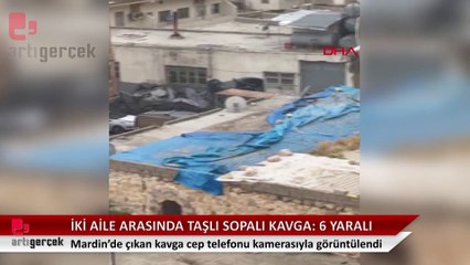 İki aile arasında taşlı, sopalı, silahlı kavga: 6 yaralı
