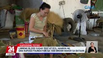 Libreng blood sugar test at ECG, handog ng GMA Kapuso Foundation sa 1000 broom maker sa Bataan | 24 Oras