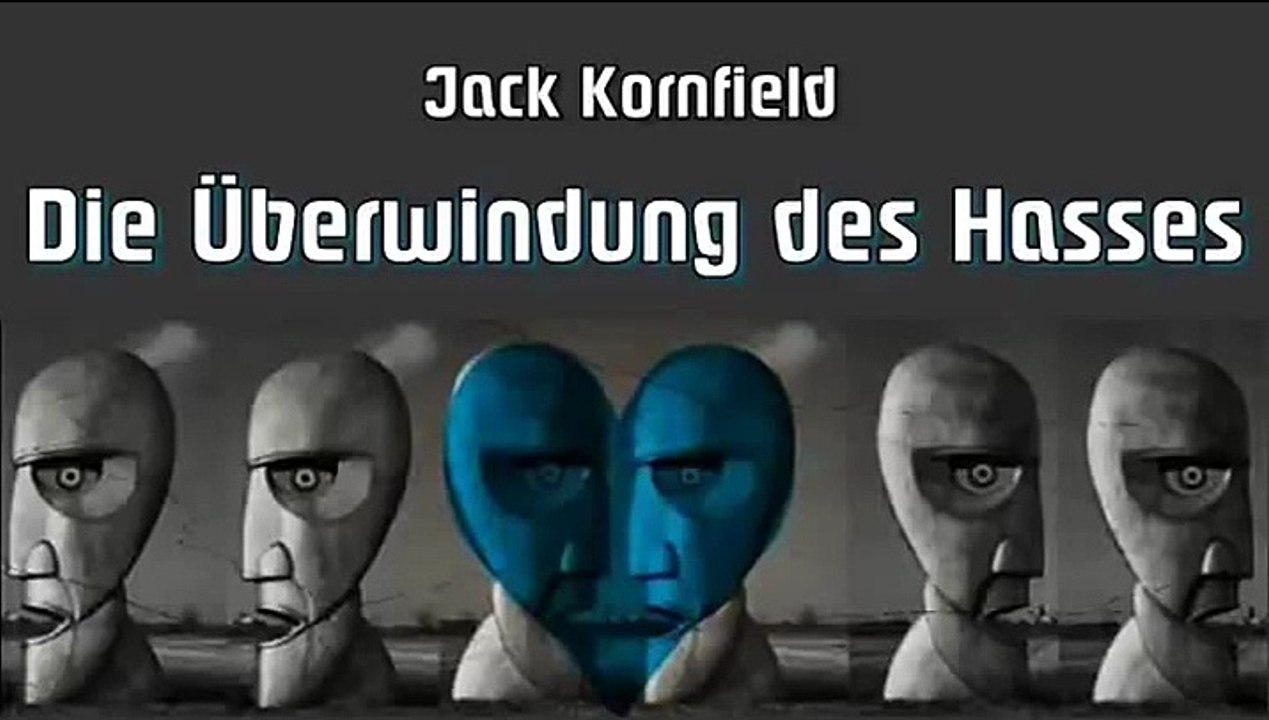 Die Überwindung des Hasses - Jack Kornfield, Hörbuch Kapitel 14
