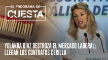 Yolanda Díaz destroza el mercado laboral: llegan los contratos cerilla