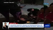 Lalaking wanted umano sa pananamantala at pang-aabuso sa isang menor de edad, arestado | Saksi