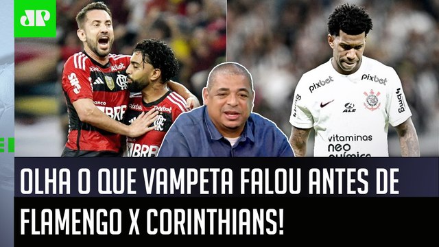 EU FALO! Eu SÓ VEJO UMA POSSIBILIDADE pro Corinthians contra o Flamengo, que é... Vampeta É DIRETO!