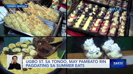 Ugbo St. sa Tondo, may pambato rin pagdating sa summer eats | Saksi