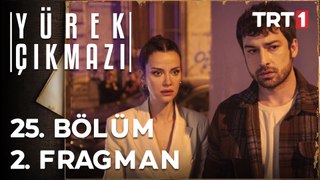 Yürek Çıkmazı 25. Bölüm 2. Fragman