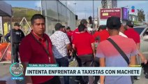 VIDEO: Hombre enfrenta a taxistas con machete en Tijuana