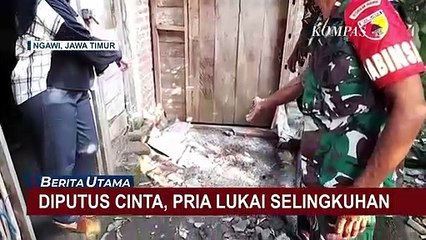 Tak Terima Diputus Cinta, Begini Kronologi Pria di Ngawi Lukai Diri Sendiri dan Selingkuhan
