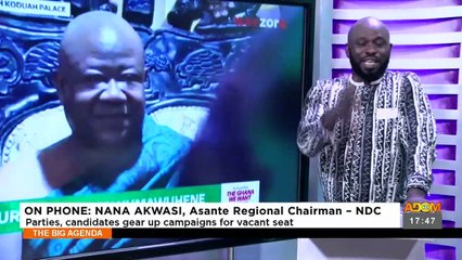 Countdown to Kumawu: Parties, Candidates gear up campaigns for vacant seat - The Big Agenda on Adom TV (19-5-23)