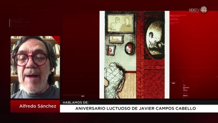 Aniversario luctuoso de Javier Campos Cabello: Alfredo Sánchez
