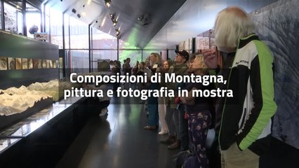 Composizioni di Montagna, pittura e fotografia in mostra