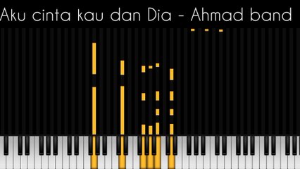 Aku cinta kau dan dia - Ahmad band