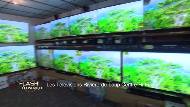 Flash économique | Les Télévisions Rivière-du-Loup Centre Hi-Fi