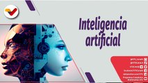 Al Día |  Ventajas y desventajas que puede tener la inteligencia artificial