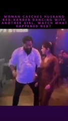 Woman catches husband red handed dancing with another girl , watch what happend NEXT !