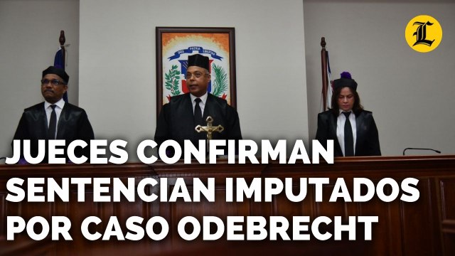 JUECES CONFIRMAN SENTENCIA A ÁNGEL RONDÓN, VÍCTOR DÍAZ RÚA Y CONRADO PITTALUGA POR CASO ODEBRECHT