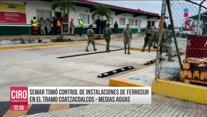 Semar toma instalaciones de Ferrosur tras decreto de López Obrador