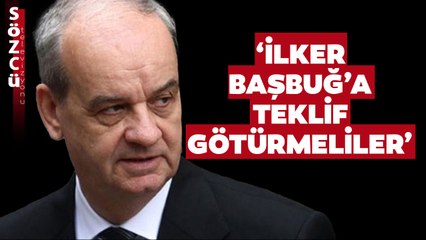 Hasan Sınar’dan Milli Savunma Bakanı Önerisi! ‘İlker Başbuğ’a Teklif Götürmeliler’