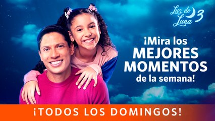 LUZ DE LUNA 3 | Los mejores momentos de la semana (15 - 19 mayo) | América Televisión