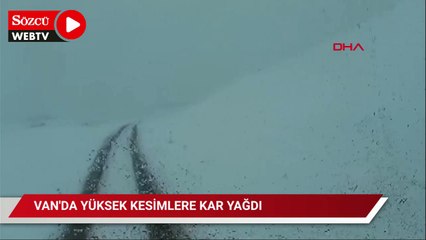 Van’da yüksek kesimlere kar yağdı