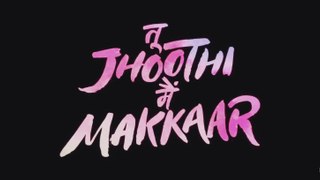 Tu Jhoothi Main Makkaar (PART-1/4) 2023 Hindi Full Movie