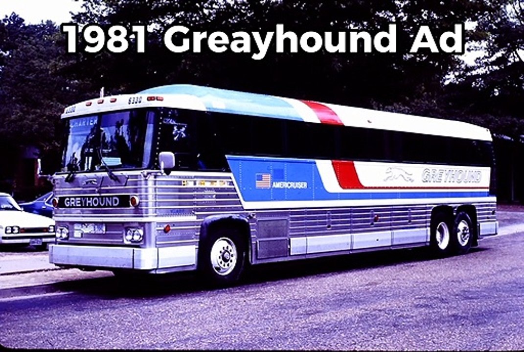 1981 Greyhound Bus Ad (Vintage Travel) - video Dailymotion