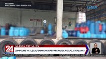 Compound na ilegal umanong nagpapakarga ng LPG, sinalakay | 24 Oras Weekend