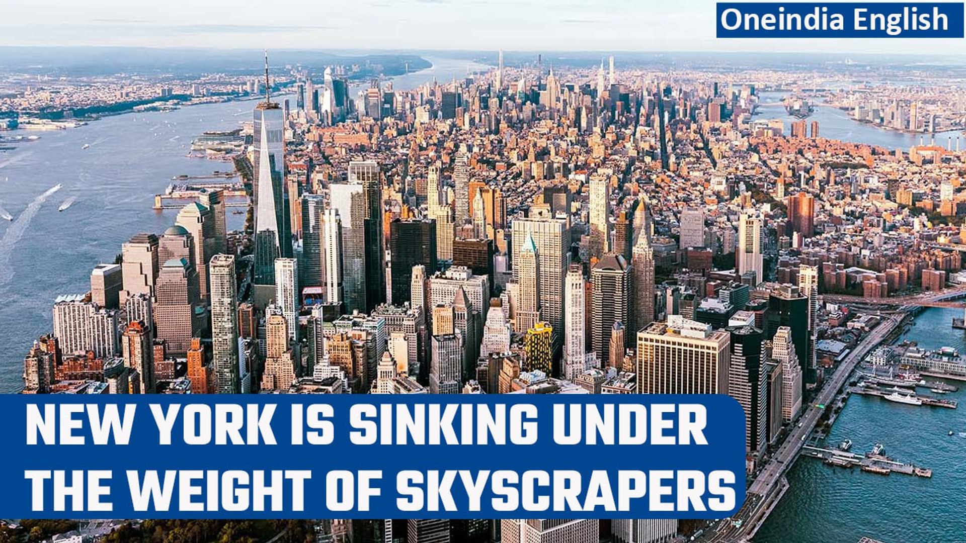 New York is sinking under the weight of the skyscrapers, 1 millimeter a  year | Oneindia News - video Dailymotion