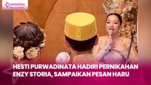 Hesti Purwadinata Hadiri Pernikahan Enzy Storia, Sampaikan Pesan Haru