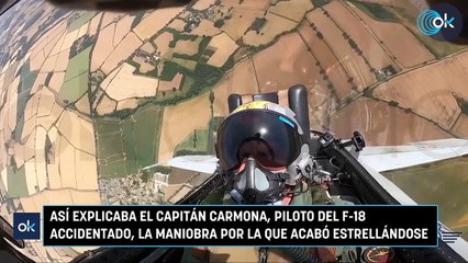 Así explicaba el Capitán Carmona, piloto del F-18 accidentado, la maniobra por la que acabó estrellándose