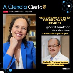 A Ciencia Cierta: OMS declara fin de la emergencia por Covid-19