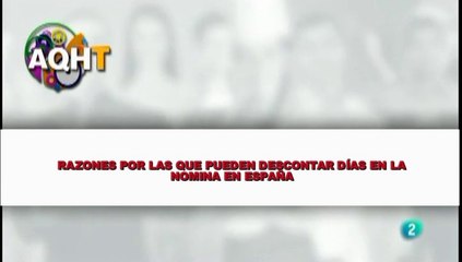 RAZONES POR LAS QUE PUEDEN DESCONTAR DÍAS EN LA NOMINA EN ESPAÑA