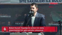 Bakan Kurum: Yaşadığımız acıların bir daha yaşanmaması için gece gündüz çalışıyoruz