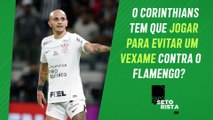 O Corinthians pode PASSAR VERGONHA contra Flamengo_; ESCÂNDALO em jogo do Mengão_ _ PAPO DE SETORISTA