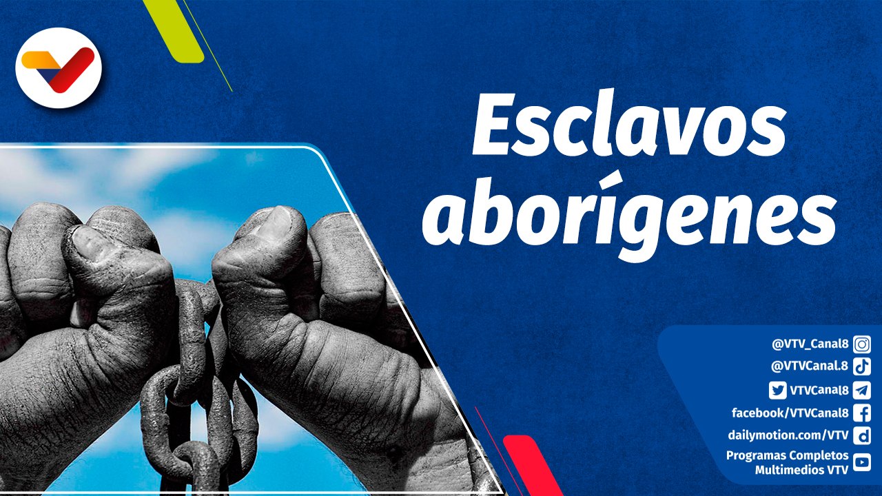 Chávez Siempre Chávez | 300 años de saqueo y esclavismo