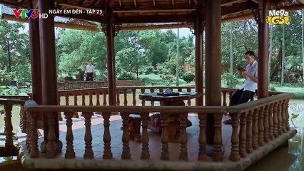 Ngày Em Đến Tập 23 - Cập Nhật Mới Nhất 📺
