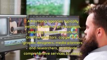 An Overview of Advertising Agencies & AMP - Business Ideas