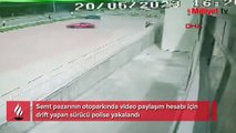 Sosyal medya hesabında paylaşmak için drift yapan sürücü polise yakalandı