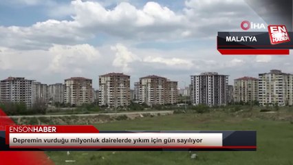 Malatya'da depremin vurduğu milyonluk dairelerde yıkım için gün sayılıyor