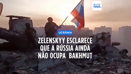 Zelenskyy esclarece que a Rússia ainda não ocupou Bakhmut