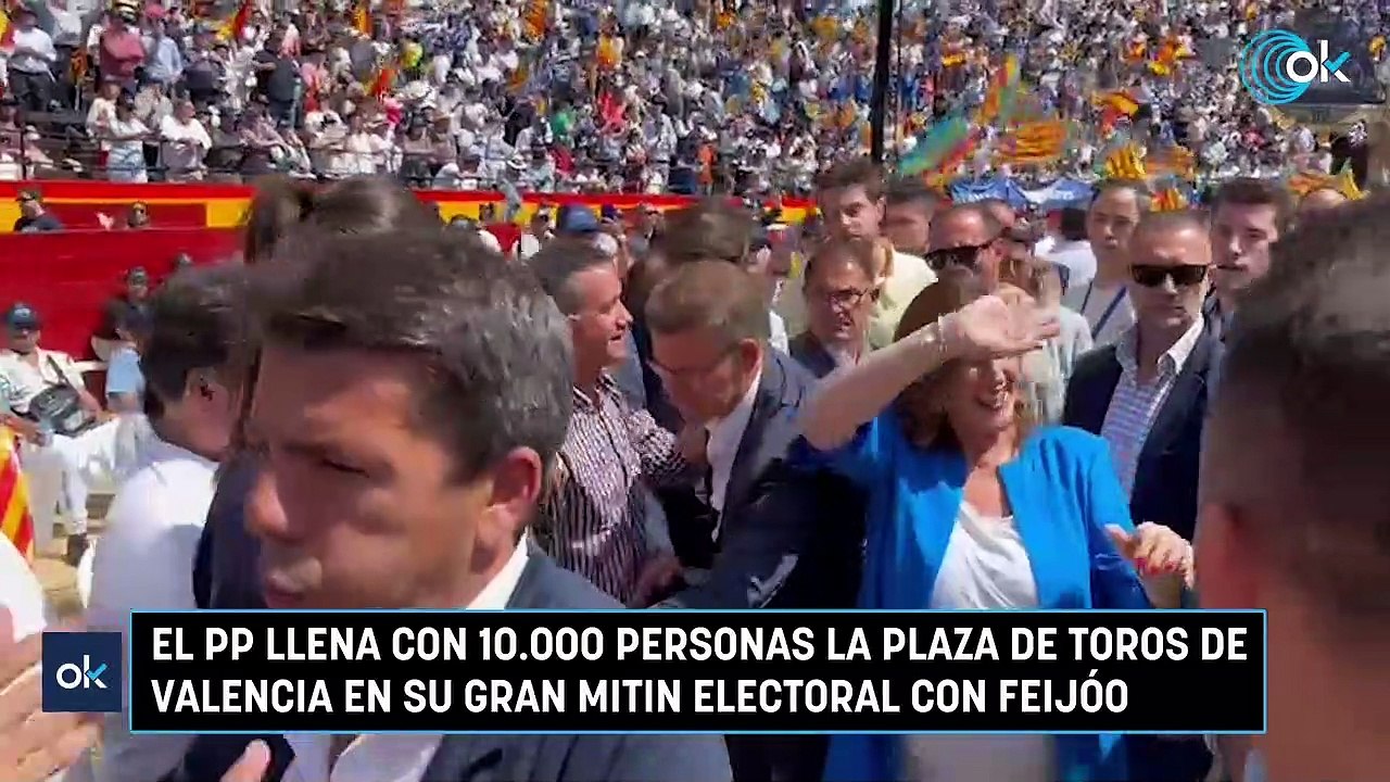 El PP llena con 10.000 personas la plaza de toros de Valencia en su gran mitin electoral con Feijóo