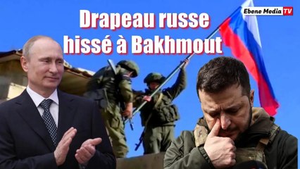 VICTOIRE RUSSE - Les russes hissent leur drapeau à Bakhmout