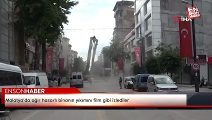 Malatya’da ağır hasarlı binanın yıkımını film gibi izlediler