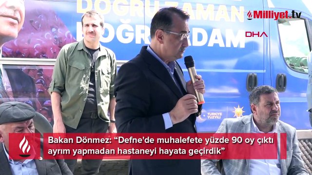 Bakan Dönmez: Defne'de muhalefete yüzde 90 oy çıktı ayrım yapmadan hastaneyi hayata geçirdik