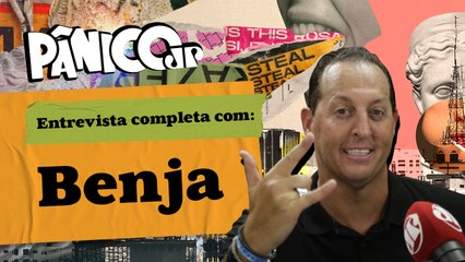 PÂNICO ENTREVISTA BENJAMIN BACK “BENJA”; CONFIRA NA ÍNTEGRA