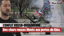 Une Centaine de chars russes filmés aux portes de Kiev la Capitale.