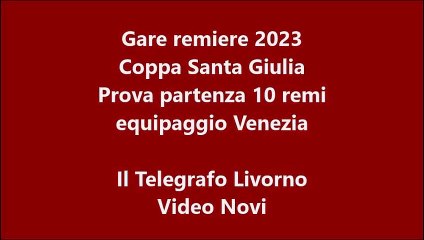 Prova di partenza del 10 remi "Venezia" (Video Novi)