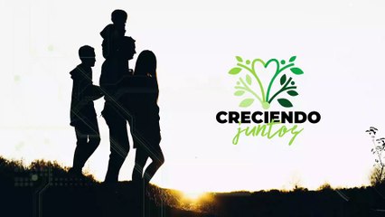 Creciendo Juntos 21 de mayo 2023