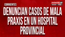 Mala praxis en un hospital de Corrientes: murieron dos niños