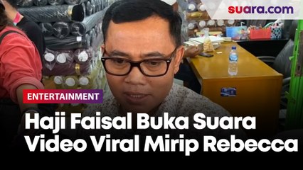 Haji Faisal Buka Suara Soal Video Syur Viral Mirip Rebecca Klopper